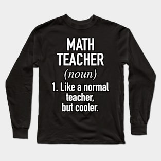 Math Teacher Defined Long Sleeve T-Shirt